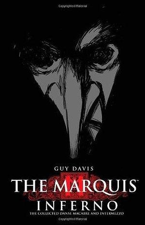 The Marquis Volume 1: Inferno by Guy Davis, Guy Davis