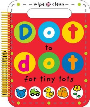 Dot to Dot for Tiny Tots by Roger Priddy