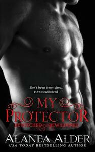 My Protector by Alanea Alder