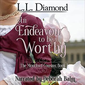 An Endeavour to be Worthy by L.L. Diamond