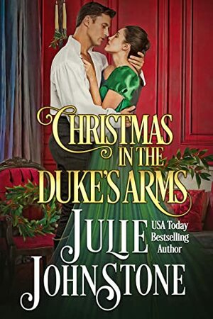 Christmas in the Duke's Arms by Julie Johnstone