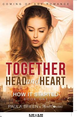 Together Head and Heart - How it Started (Book 1) Coming of Age Romance by Third Cousins