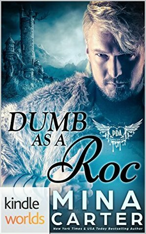 Dumb as a Roc by Mina Carter