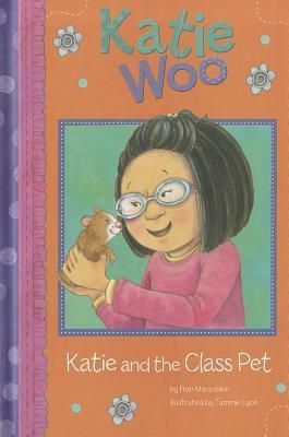 Katie and the Class Pet by Fran Manushkin