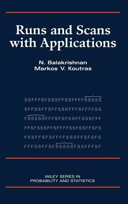 Runs and Scans with Applications by N. Balakrishnan, Markos V. Koutras