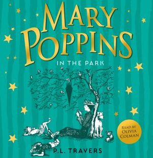 Mary Poppins In The Park by P.L. Travers