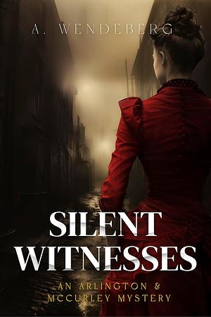 Silent Witnesses by Annelie Wendeberg