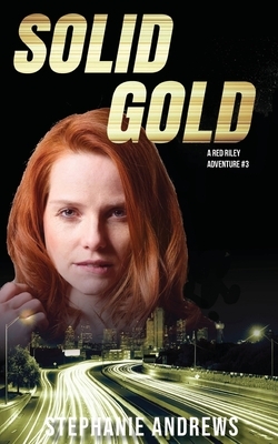 Solid Gold by Stephanie Andrews