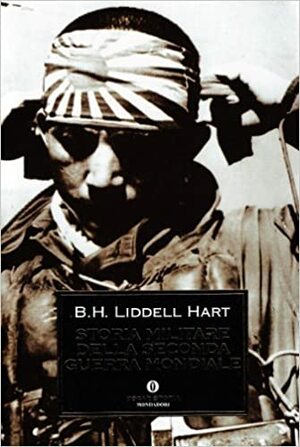 Storia militare della seconda guerra mondiale by B.H. Liddell Hart