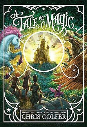 A Tale of Magic... by Chris Colfer