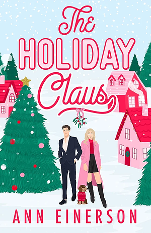 The Holiday Claus by Ann Einerson