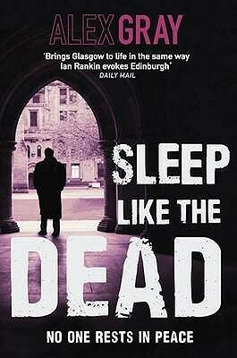 Sleep Like The Dead by Alex Gray