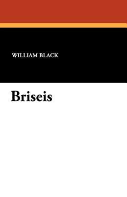 Briseis by William Black