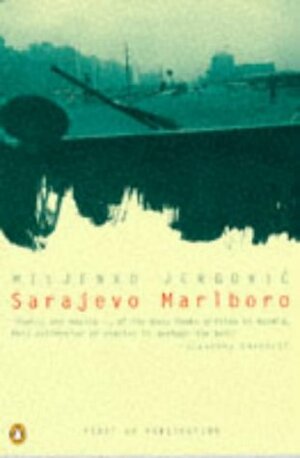Sarajevo Marlboro by Miljenko Jergović