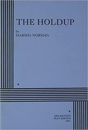 The Holdup by Marsha Norman