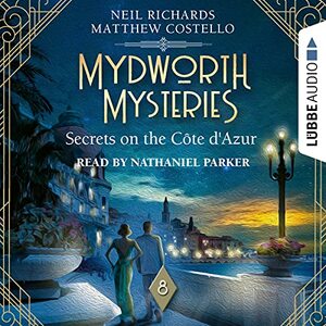 Secrets on the Cote d'Azur by Neil Richards, Matthew Costello