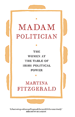 At the Table: Stories from Irish Women in Political Power by Martina Fitzgerald