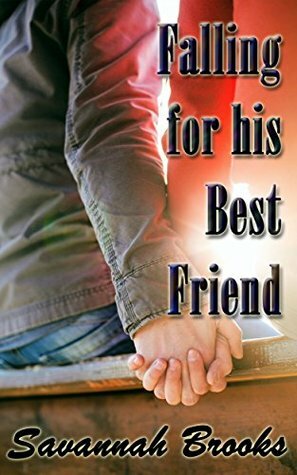 Falling for his Best Friend by Savannah Brooks