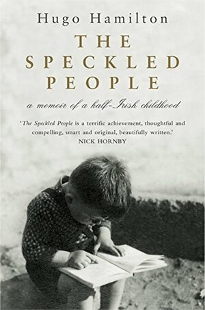 The Speckled People: Memoir of a Half-Irish Childhood by Hugo Hamilton