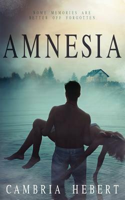 Amnesia by Cambria Hebert