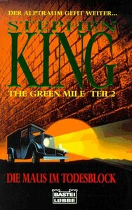 The Green Mile, Teil 2: Die Maus im Todesblock by Stephen King