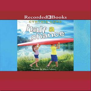 Half a Chance by Cynthia Lord