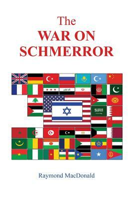 The War on Schmerror by Raymond MacDonald