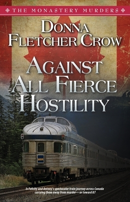 Against All Fierce Hostility by Donna Fletcher Crow