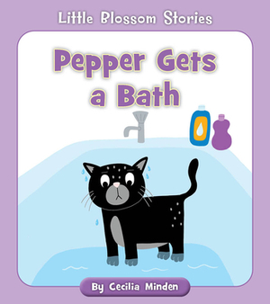 Pepper Gets a Bath by Cecilia Minden