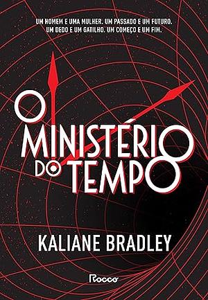 O ministério do tempo by Kaliane Bradley