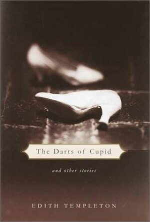 The Darts of Cupid: And Other Stories by Edith Templeton