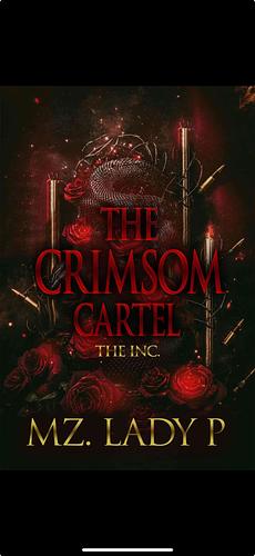 The Crimsom Cartel: The INC.  by Mz Lady P.