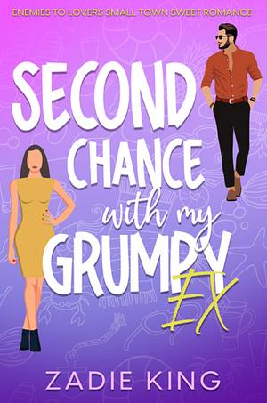 Second Chance with my Grumpy Ex by Zadie King