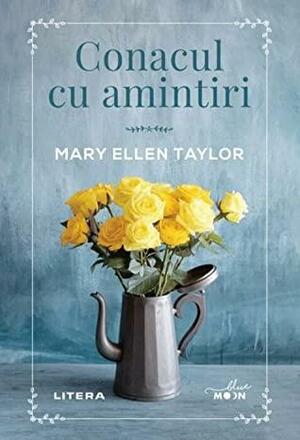 Conacul cu amintiri by Mary Ellen Taylor