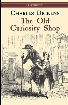 The Old Curiosity Shop Illustrated by Charles Dickens