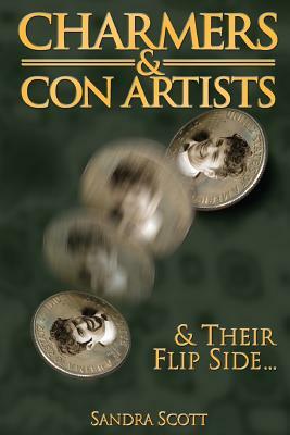 Charmers & Con Artists: And Their Flip Side by Sandra Scott