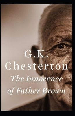 The Innocence of Father Brown Illustrated by G.K. Chesterton