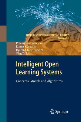 Intelligent Open Learning Systems: Concepts, Models and Algorithms by Emma Kusztina, Przemyslaw Ró&#380;ewski, Ryszard Tadeusiewicz