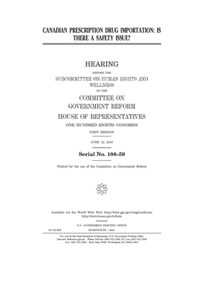 Canadian prescription drug importation: is there a safety issue? by Committee on Government Reform (house), United St Congress, United States House of Representatives