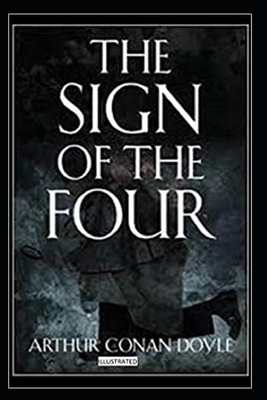 The Sign of the Four Illustrated by Arthur Conan Doyle