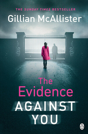 The Evidence Against You by Gillian McAllister