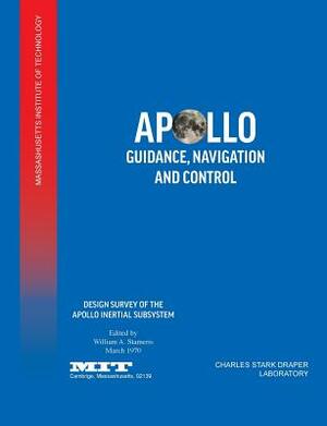 Apollo Guidance, Navigation and Control: Design Survey of the Apollo Inertial Subsytem by Mit, Nasa Manned Spacecraft Center