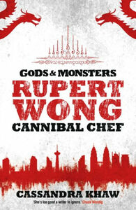 Rupert Wong, Cannibal Chef by Cassandra Khaw