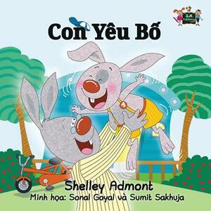 I Love My Dad: Vietnamese Edition by Kidkiddos Books, Shelley Admont