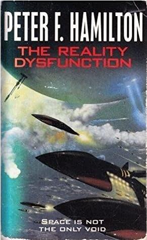 The Reality Dysfunction by Peter F. Hamilton