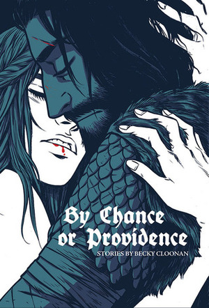By Chance or Providence by Becky Cloonan
