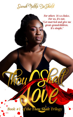 Thou Shalt Love by Sianah Nalika DeShield