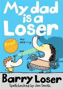 My Dad is a Loser by Jim Smith