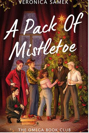 A Pack of Mistletoe by Veronica Samek