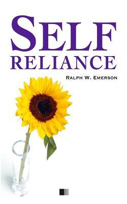 Self-reliance by Ralph Waldo Emerson